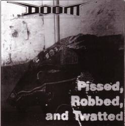 Doom (UK) : Pissed, Robbed and Twatted